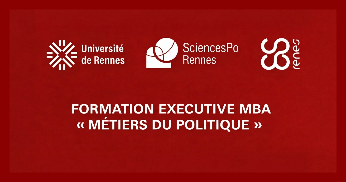 Formation Executive MBA Métiers du politique — Sciences Po Rennes